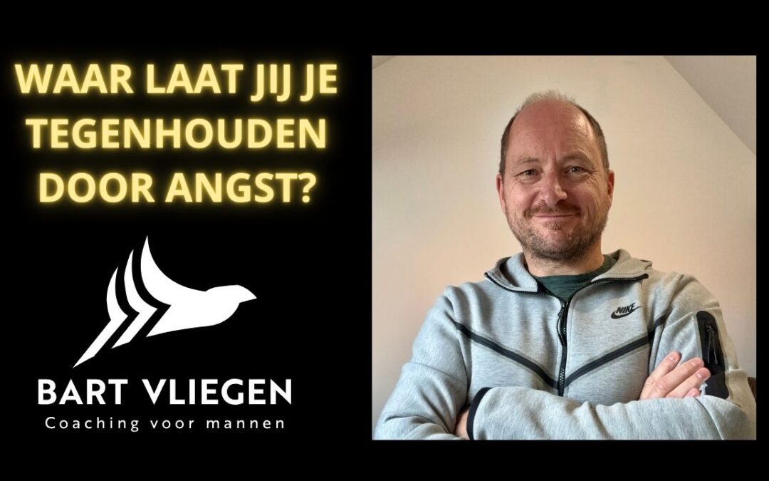 Waar laat jij je tegenhouden door angst?